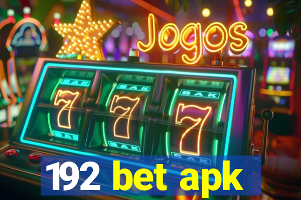 192 bet apk